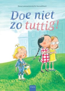 Doe niet zo tuttig! - Ilona Lammertink, Lammertink Ilona