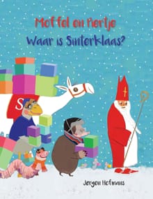 Moffel en Piertje Waar is Sinterklaas? en Moffel en Piertje en de bijzondere kerstboom - Jørgen Hofmans
