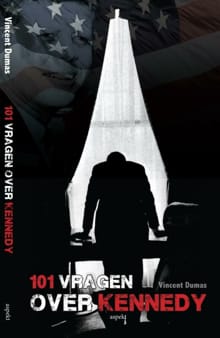 101 vragen over Kennedy - Vincent Dumas
