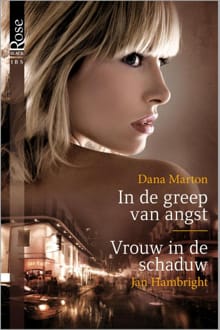 In de greep van angst ; Vrouw in de schaduw - Dana Marton, Jan Hambrigth