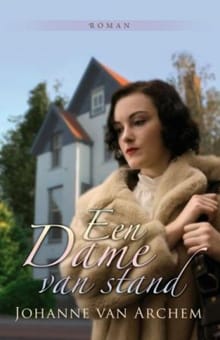 Een dame van stand - Johanne A. van Archem, Johanne A. Van Archem