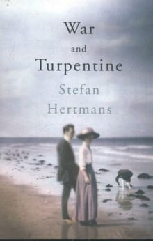 War and turpentine -  Hertmans, Stefan, Stefan Hertmans