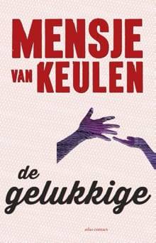 De gelukkige - Mensje van Keulen