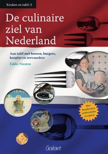 De culinaire ziel van Nederland - Eddie Niesten