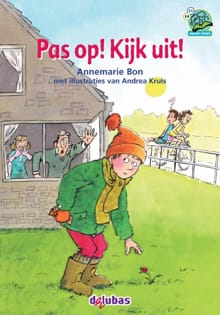 Pas op! Kijk uit! - Annemarie Bon
