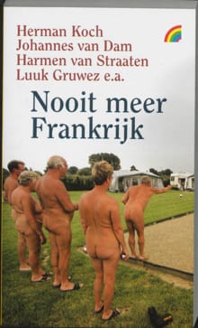Nooit meer Frankrijk - Luuk Gruwez, Johannes Van Dam, ...