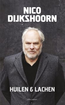 Huilen en lachen - Nico Dijkshoorn