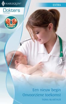Een nieuw begin ; Onvoorziene toekomst - Fiona McArthur