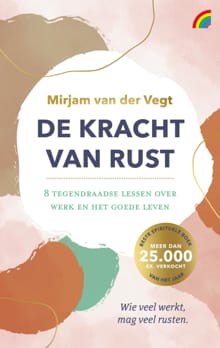 De kracht van rust - Mirjam van der Vegt