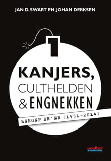 Kanjers, culthelden en engnekken - 1 - Jan D. Swart, Johan Derksen