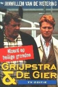 Moord op heilige gronden - Van de j. Wetering, Ed Van Eeden, ...