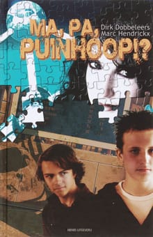 Ma, pa, puinhoop!? - Dirk Dobbeleers, Marc Hendrickx