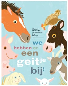 We hebben er een geitje bij! - Marjet Huiberts