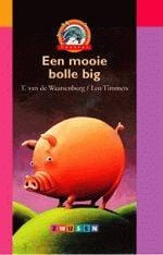 Een mooie bolle big - Van de t. Waarsenburg, Truus Van De Waarsenburg