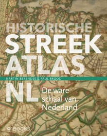 Historische streekatlas - Martin Berendse, Paul Brood