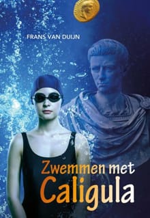 Zwemmen met Caligula - Frans van Duijn