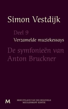 De symfonieën van Anton Bruckner - Simon Vestdijk