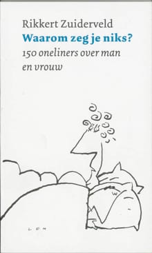 Waarom zeg je niks? - Rikkert Zuiderveld, R. Zuiderveld, ...