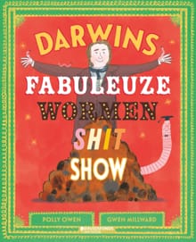 Darwins fabuleuze wormenshitshow - Polly Owen