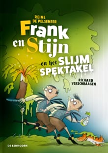 Frank en Stijn en het slijmspektakel - Reine De Pelseneer