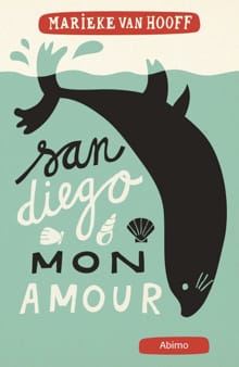 San Diego, mon amour - Marieke van Hooff, Marieke Van Hooff