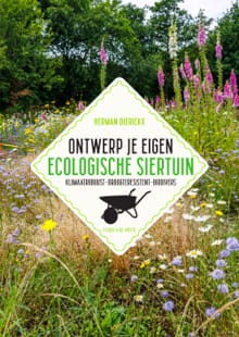 Ontwerp je eigen ecologische siertuin - Herman Dierickx