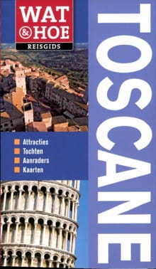 Wat & Hoe Toscane - Tim Jepson