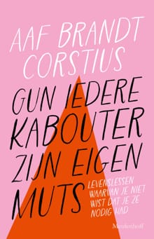 Gun iedere kabouter zijn eigen muts - Aaf Brandt Corstius