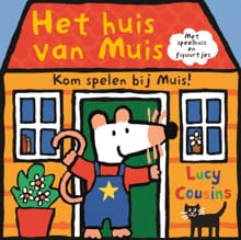 Het huis van Muis - Lucy Cousins