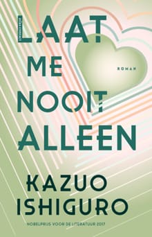 Laat me nooit alleen - Kazuo Ishiguro