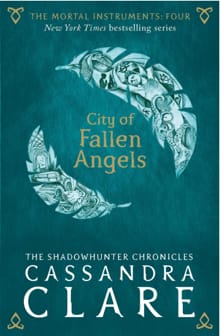 The Mortal Instruments 4: City of Fallen Angels -  Clare, Cassandra, Cassandra Clare