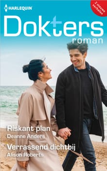 Riskant plan / Verrassend dichtbij - Deanne Anders, Alison Roberts