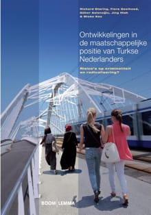 Ontwikkelingen in de maatschappelijke positie van Turkse Nederlanders - Richard Staring, Fiore Geelhoed, ...