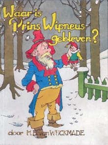 Waar is prins Wipneus gebleven? -  Wijckmade B.V., H.B. van Wijckmade
