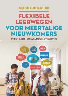 Flexibele leerwegen voor meertalige nieuwkomers - Machteld Vandecandelaere