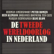De Tweede Wereldoorlog in Nederland - Herman Amersfoort, Peter Romijn, ...