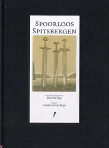 Spoorloos Spitsbergen - Paul de Roy, Claude van de 5902 Berge, ...