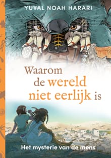 Waarom de wereld niet eerlijk is - Yuval Noah Harari