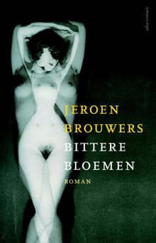 Bittere bloemen - Jeroen Brouwers