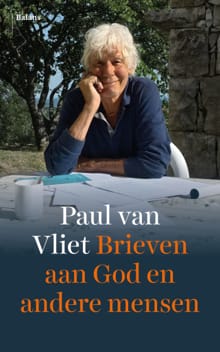Brieven aan God en andere mensen - Paul van Vliet