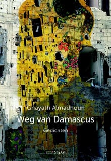 Weg van Damascus - Ghayath Almadhoun