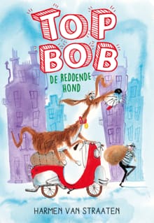 Top Bob de reddende hond - Harmen van Straaten