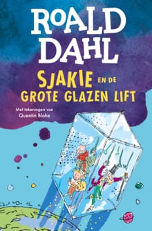 Sjakie en de grote glazen lift - Roald Dahl