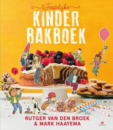 t Feestelijke kinderbakboek - Rutger van den Broek, Mark Haayema