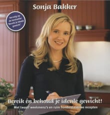 Bereik en behoud je ideale gewicht! - Sonja Bakker, S. Bakker