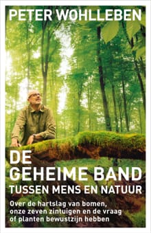 De geheime band tussen mens en natuur - Peter Wohlleben