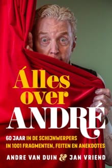 Alles over André - André van Duin, Jan Vriend