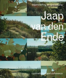 Jaap van den - Ende tegenstelling en samenhang - contradiction and coherence - Judith de Bruijn, Hendrik van Leeuwen, ...