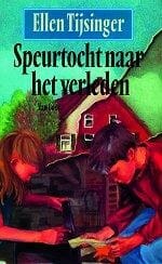 Speurtocht naar het verleden - E. Tijsinger, Ellen Tijsinger