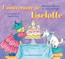 L'anniversaire de Liselotte - Marianne Busser, Ron Schröder